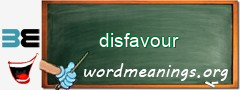 WordMeaning blackboard for disfavour